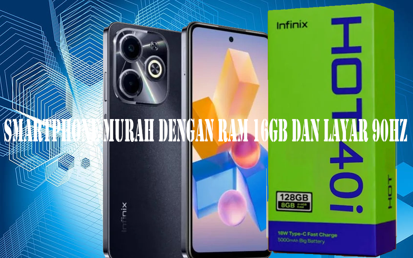 Infinix Hot 40i, Smartphone Murah dengan RAM 16GB dan Layar 90Hz