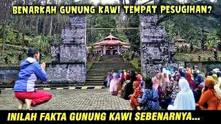 Tempat Pesugihan! Asal Mula dan Fakta Misteri Gunung Kawi Ini Bikin Merinding