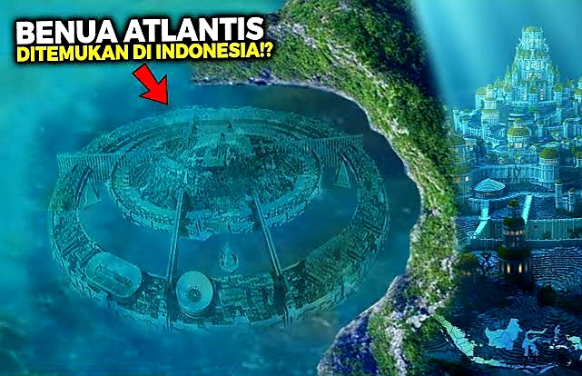 Dunia Bertanya Peneliti Menjawab, Atlantis Sudah Ditemukan, Faktanya?