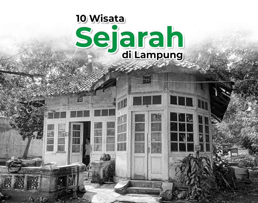 Menggali Makna Lampung, 10 Tempat Bersejarah yang Membawa Kembali Kisah Nenek Moyang