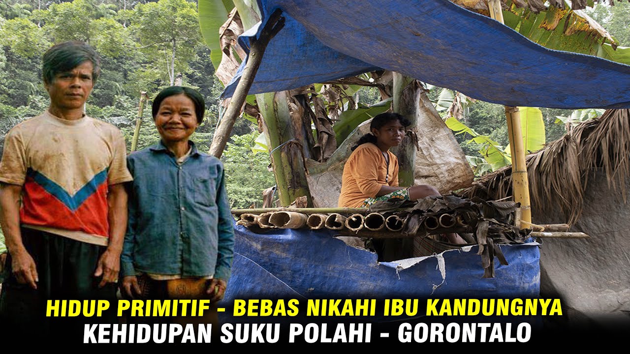 Disini Bisa Nikahi Saudara Sendiri! Inilah Tradisi Turun Temurun Suku Polahi