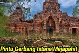 Mistis Pintu Gerbang Majapahit, Menguak Sejarah Kejayaan Kerajaan Kuno