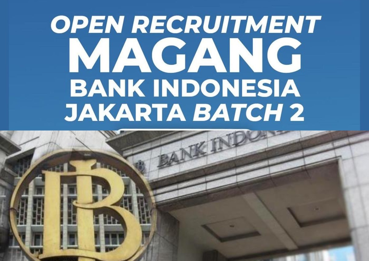 Apa Syarat Magang di Bank Indonesia? Yuk Cari Tahu Disini dan Daftar Sekarang!