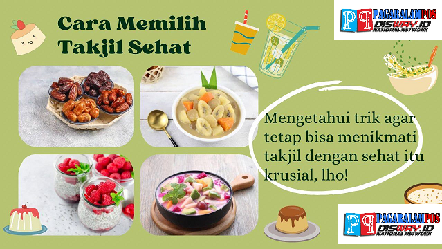 Hati-Hati! Ini 7 Kesalahan Memilih Takjil yang Bikin Puasamu Jadi Sia-Sia!