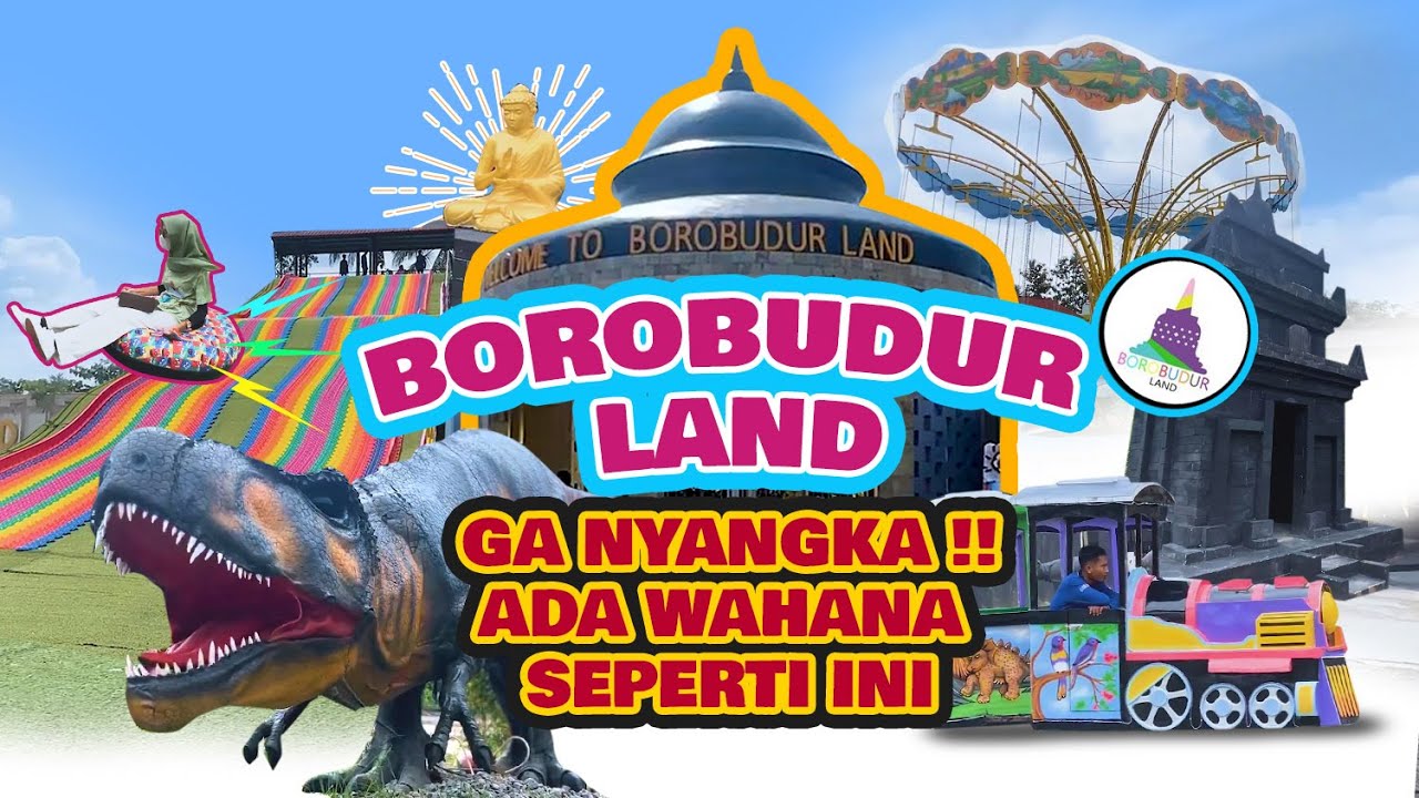 Borobudur Land Hits, Gak Nyangka Magelang Ada Wisata Sekeren Ini