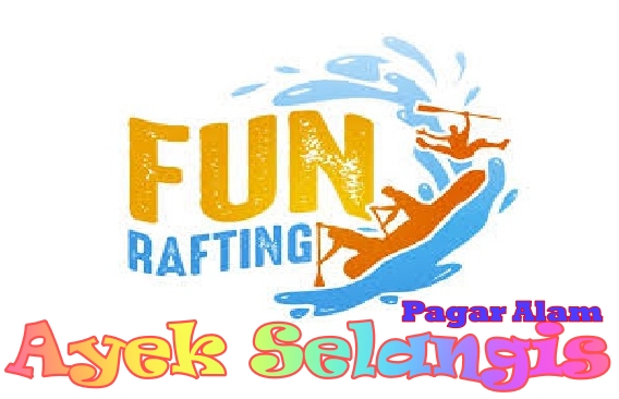 Funrafting Ayek Selangis, Destinasi Wisata Baru Pagar Alam