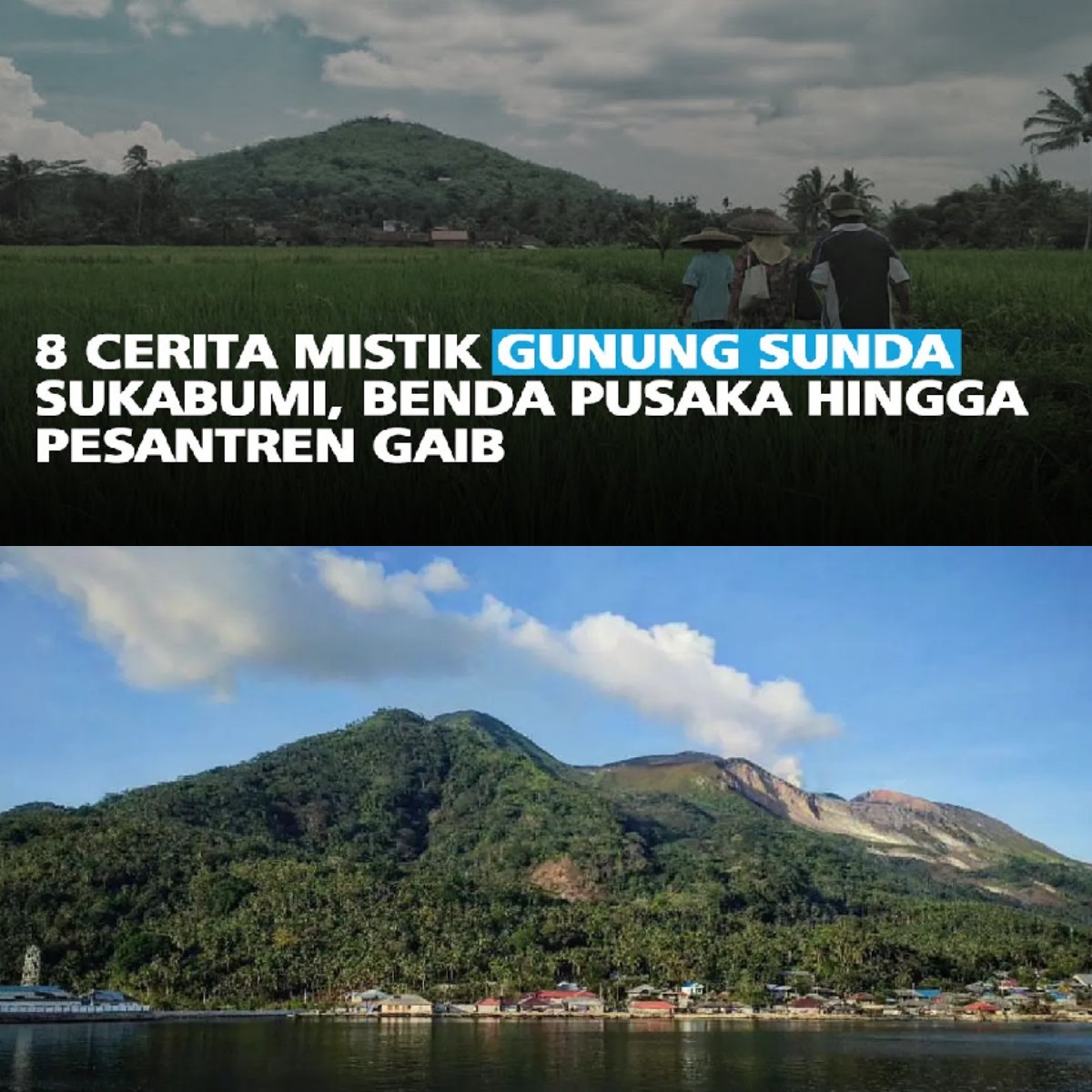 Benarkah Gunung Sunda Menyimpan Pusaka Gaib dan Pesantren Misterius? Yuk Cari Tau Jawabannya di Sini!