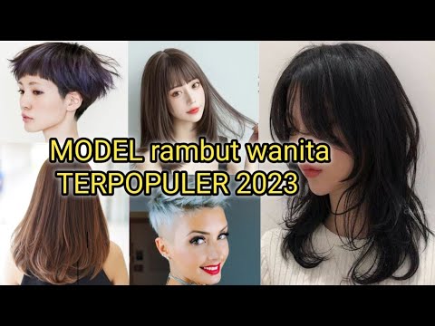 Cocok Buat Bikin Cewek Makin Cantik, Inilah Rekomendasi 7 Model Rambut Tren 2023!