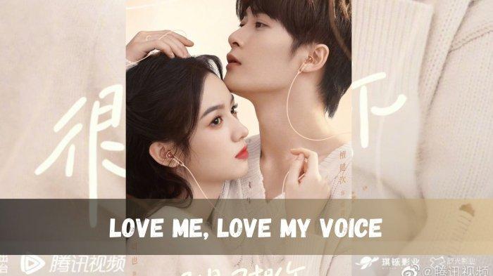 Love Me, Love My Voice, Drama China Romantis Terbaru yang Akan Menemani Tahun Baruanmu!