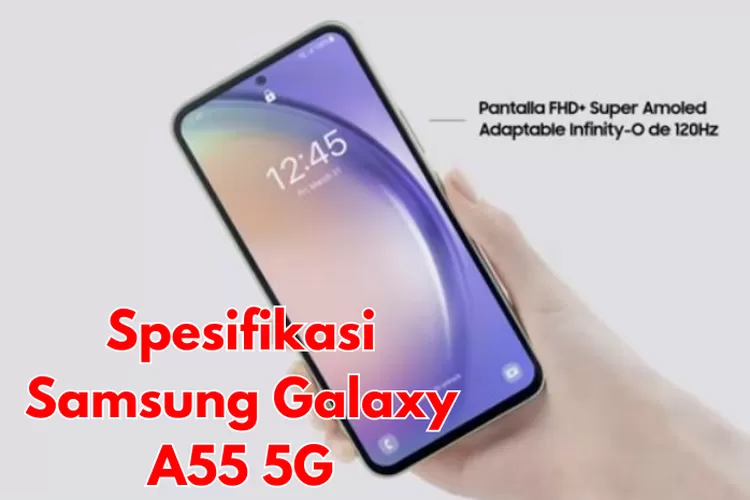 Mengintip Lebih Dekat Desain Premium Samsung Galaxy A55, Apa Yang Baru?