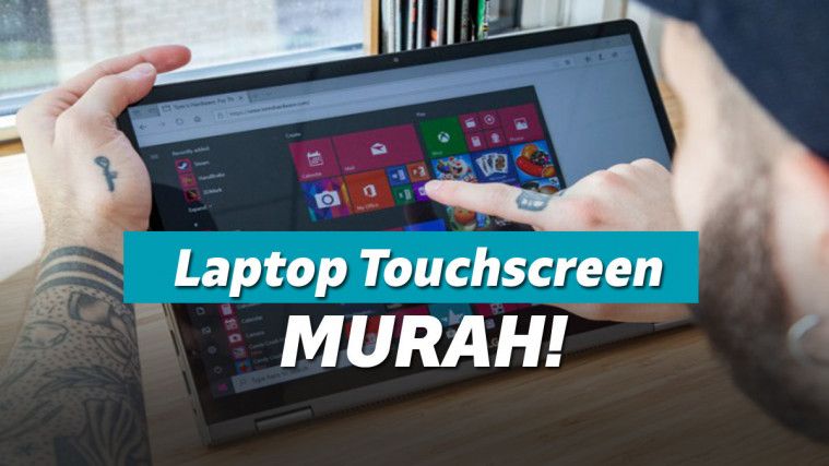 Makin Popular, 5 Laptop Touchscreen Terbaik 2023 Hadir Meningkatkan Produktivitas Kinerja, Ini daftarnya