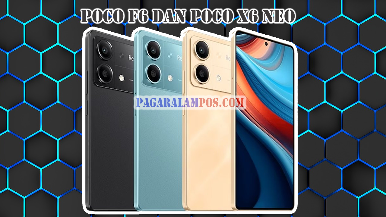 POCO Kembali Mengebrak Pasar Ponsel dengan Duo Andalannya, POCO F6 dan POCO X6 Neo