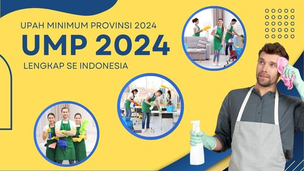 UMP 2024 Terbaru, Daftar Lengkap Kenaikan Upah di Seluruh Provinsi Indonesia