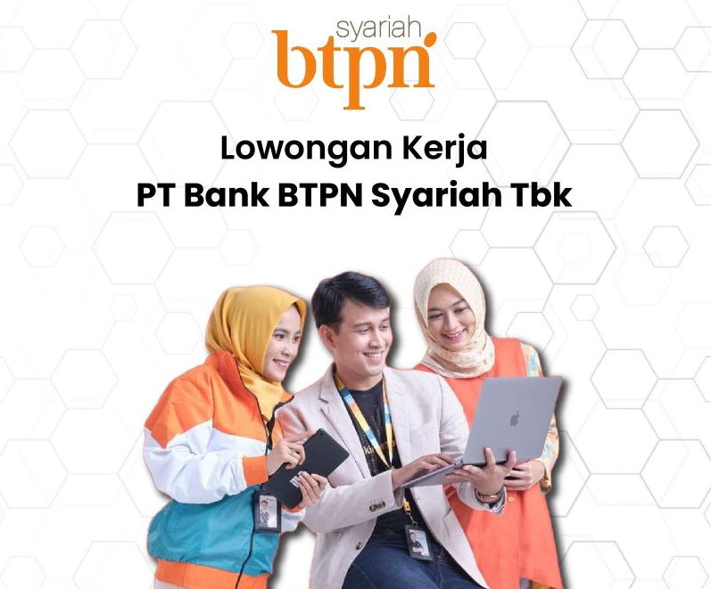 BTPN Syariah Buka Lowongan Kerja Terbaru, Cari Kandidat untuk Posisi Community Officer