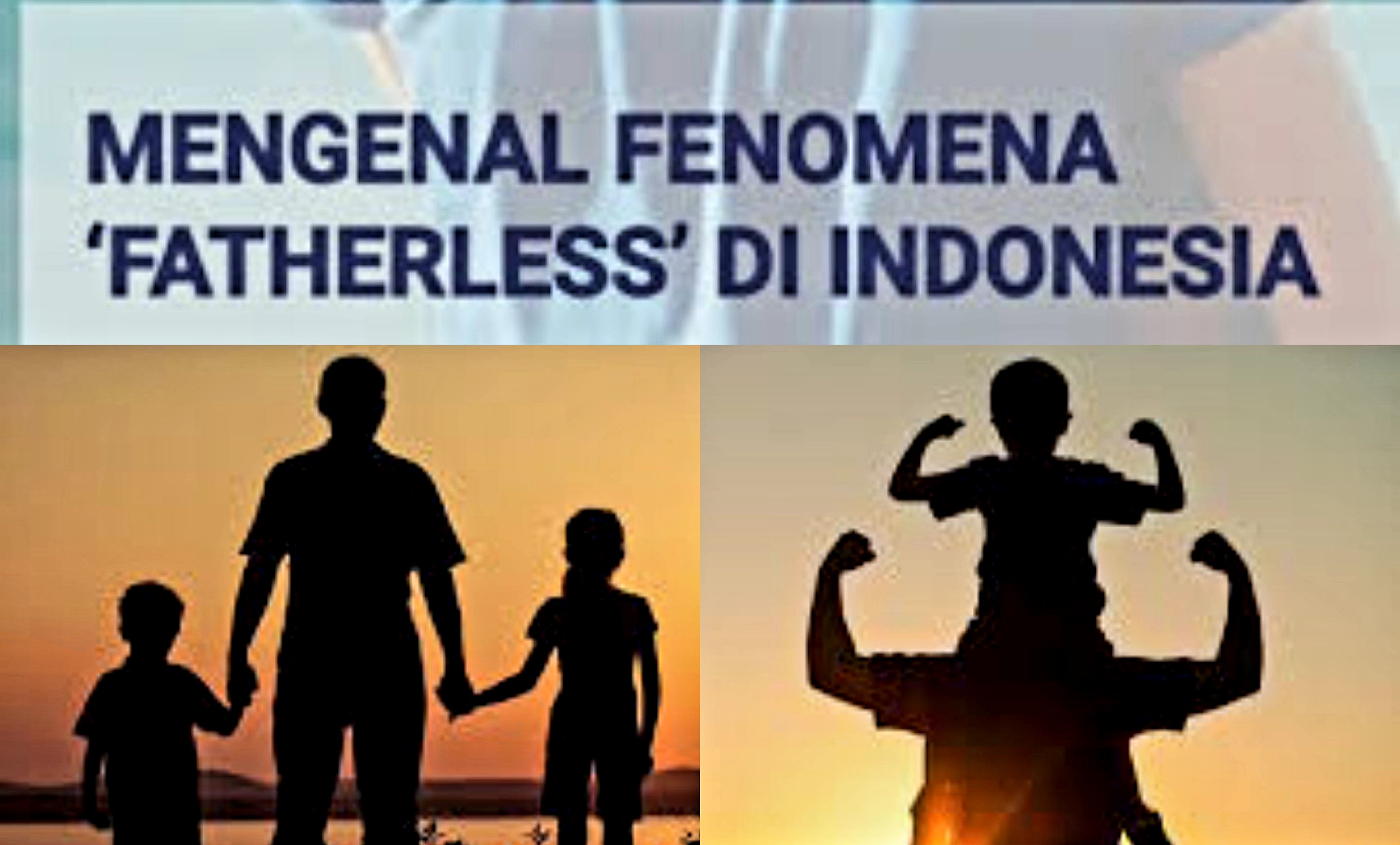 Mengenal Fenomena Fatherless. Penyebab dan Dampak Bagi Anak yang Tumbuh Tanpa Figure Ayah