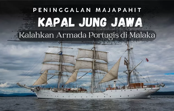 Tahukah Kamu? Inilah Kekuatan Dahsyat Kapal Jung Armada Militer Terkuat Majapahit!