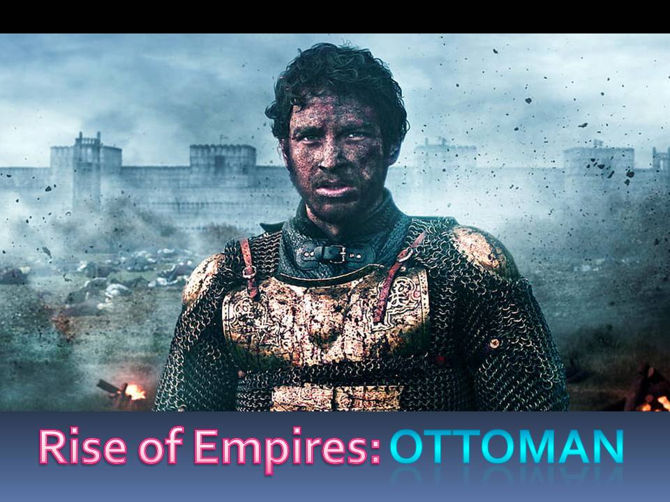 Rise of Empires: Ottoman (2020), Kronik Peristiwa Sejarah dan Kerja Keras Mewujudkan Nubuwat (5)