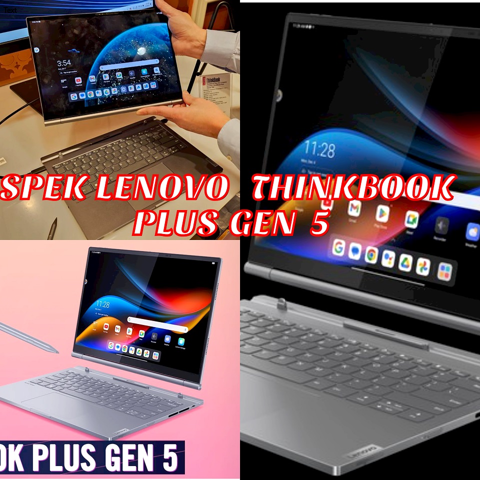 Laptop Hybrid Brand Lenovo, Ini Dia Spesifikasi Lengkap ThinkBook Gen 5 Hybrid! 