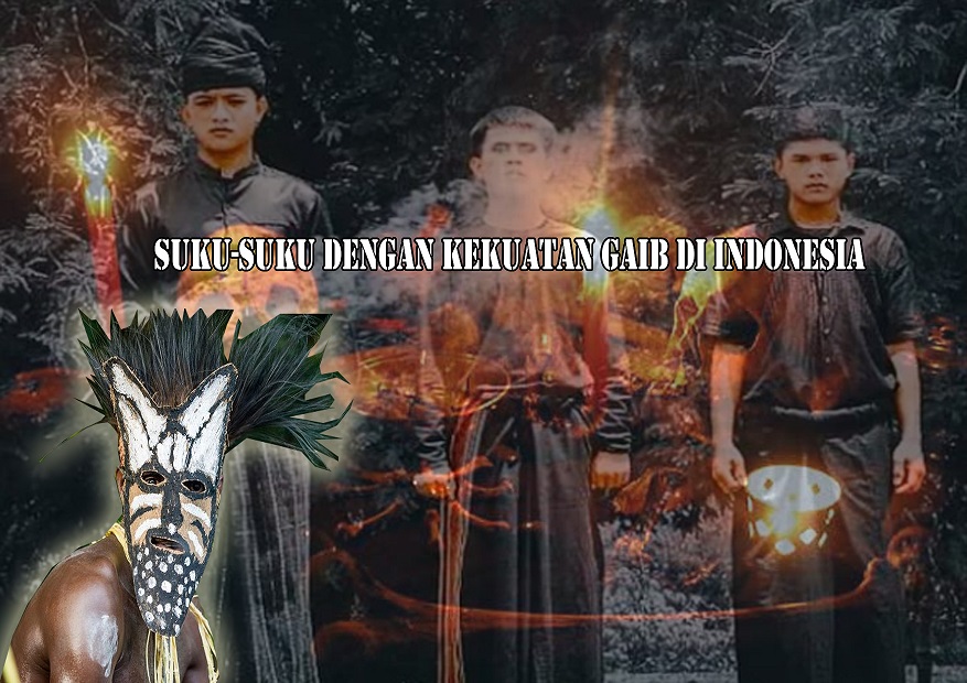 7 Suku Terkuat dan Ditakuti di Indonesia Miliki Kekuatan Ilmu Gaib, Simak!