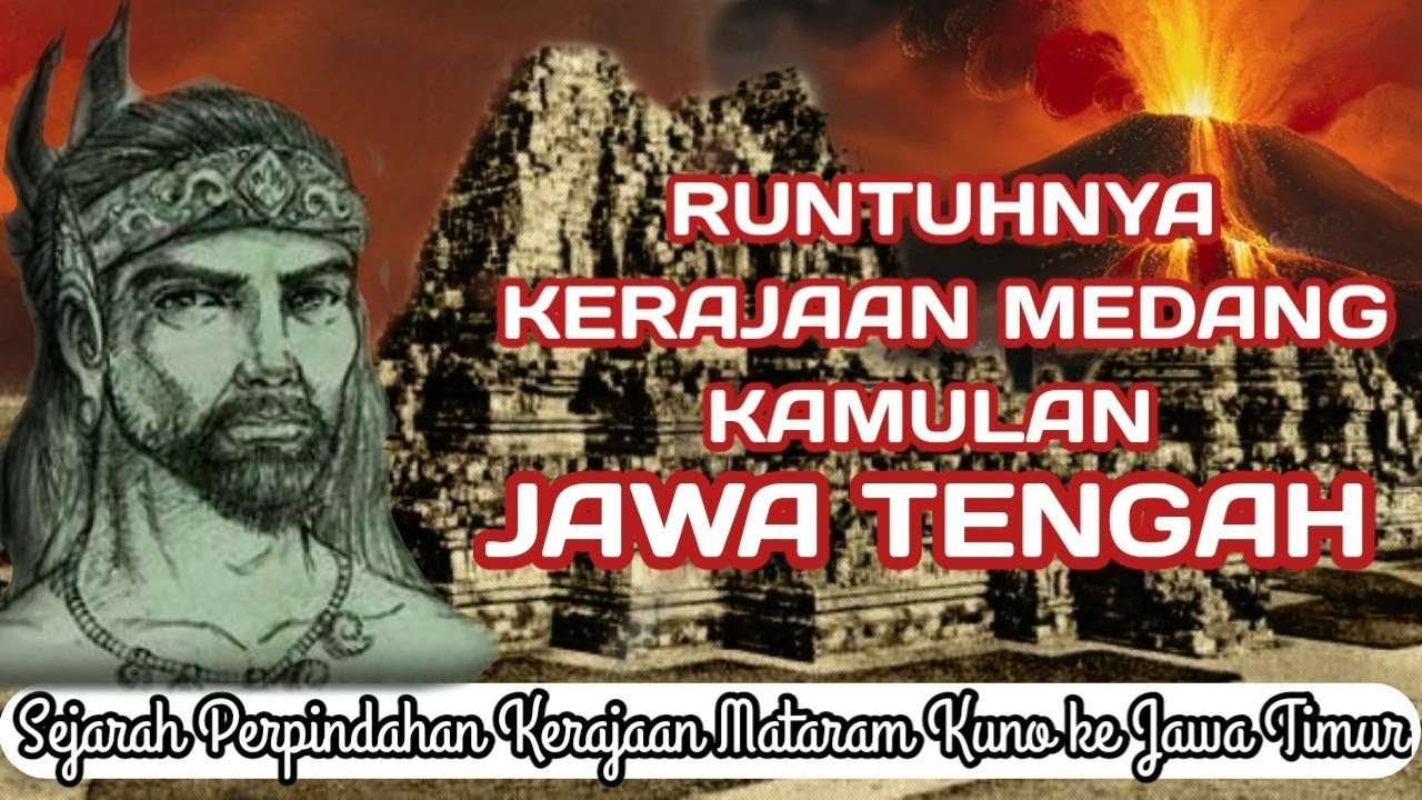 Sejarah Kerajaan Medang Kamulan, Benarkah Runtuh Karena Diserang Pasukan Sriwijaya? 