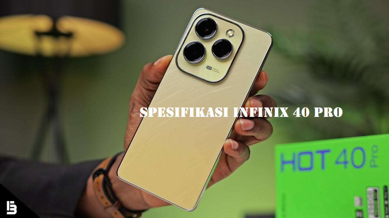 Infinix Hot 40 Pro: Ponsel Berkualitas dengan Harga Terjangkau Siap Meluncur di Indonesia