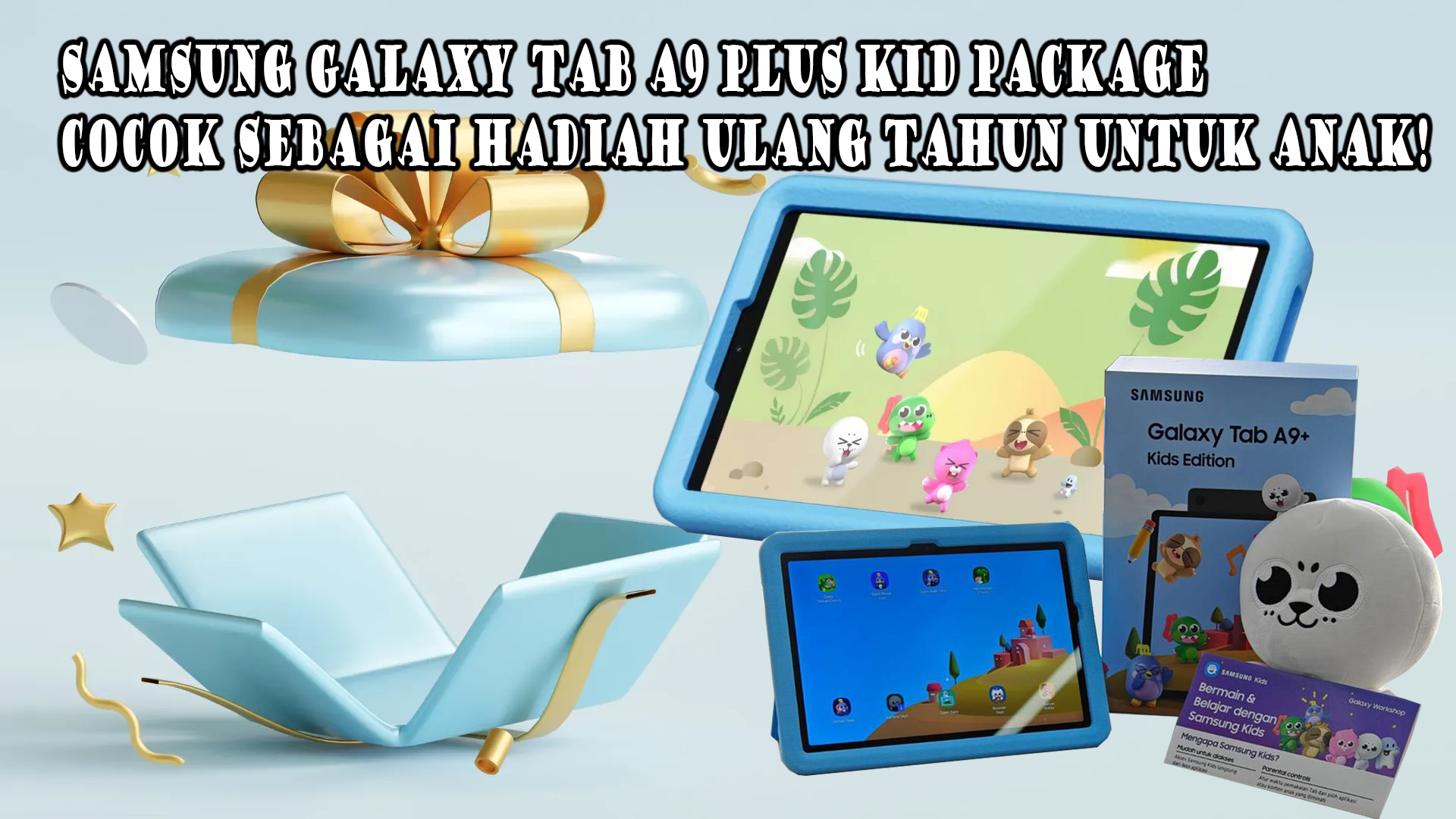 Inilah Alasan Mengapa Samsung Galaxy Tab A9 Plus Kid Package Cocok Sebagai Hadiah Ulang Tahun untuk Anak!