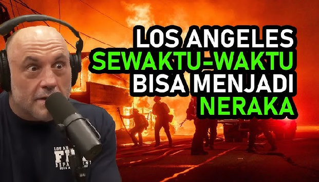 Viral: Joe Rogan Sebut Kebakaran Besar Los Angeles Sudah Diprediksi