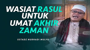 Wasiat Rasulullah untuk Keselamatan Kaum Muslimin di Akhir Zaman, Ini Dia 10 Wasiatnya