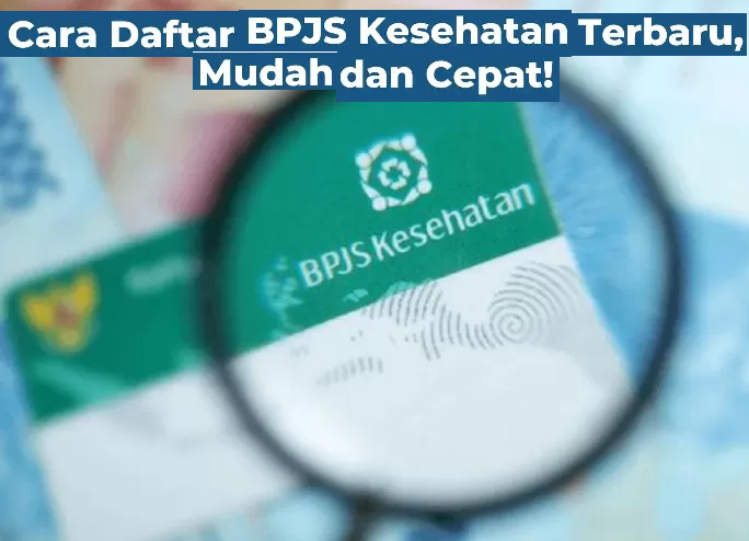 Mau Dapat Jaminan Kesehatan Murah? Begini Cara Daftar BPJS dengan Mudah!