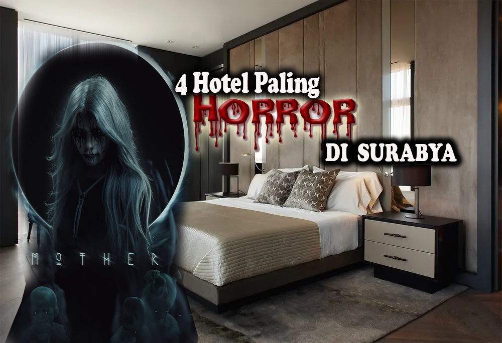 Bikin Merinding! Inilah 4 Hotel Angker di Surabaya yang Memiliki Cerita Misterius, Berani Uji Nyali?