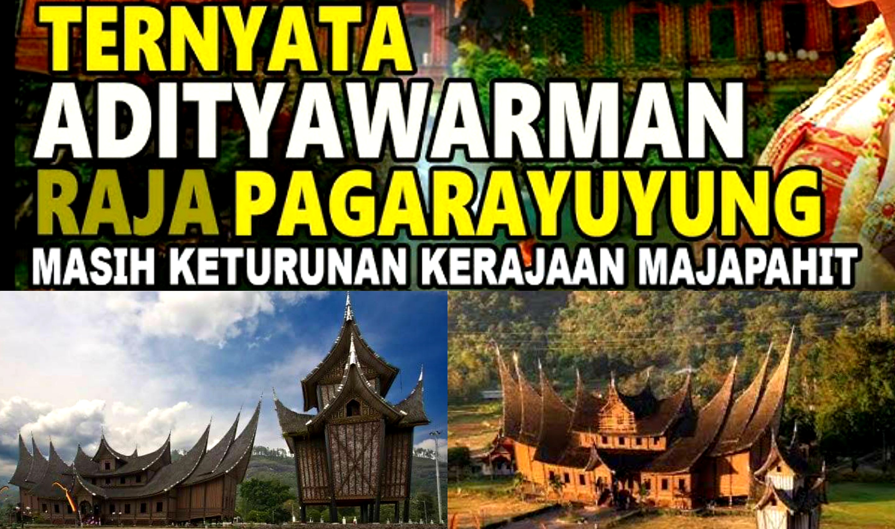 Kerajaan Pagaruyung yang Ternyata Masih Keturunan Majapahit. Ini Faktanya