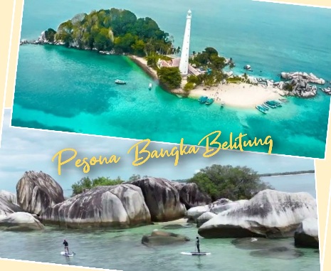 Paradisenya di Nusantara, Inilah 7 Spot Wisata Yang Menkajubkan di Pulau BangkaBelitung