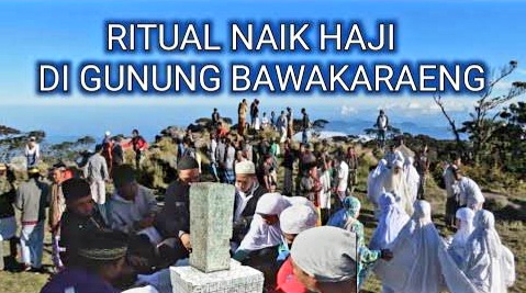 Haji Imaginer? Ritual Naik Haji di Puncak Gunung Bawakareang, Simak Fakta Selengkapnya