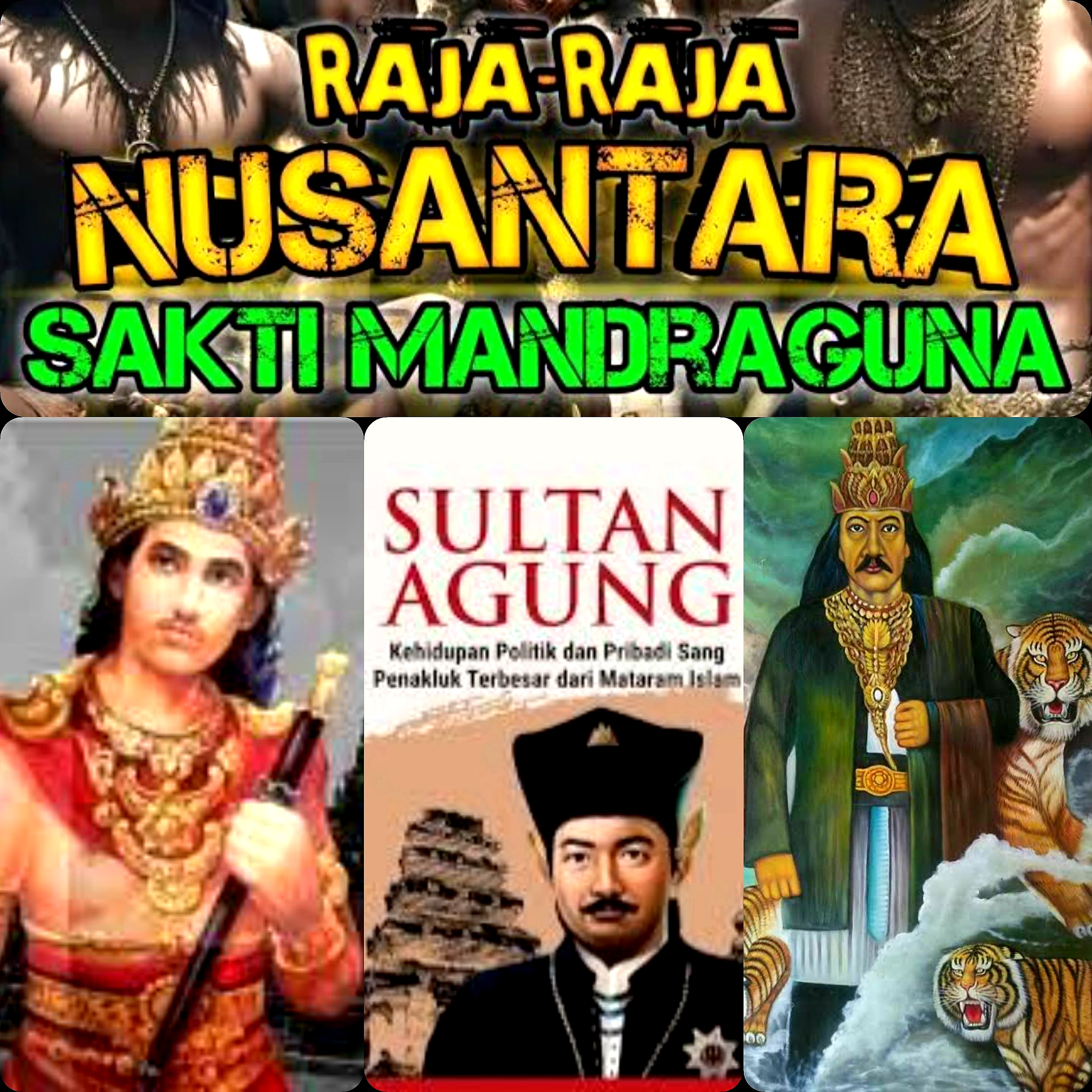 Ditakuti Penjajah! Raja-raja Nusantara Terkenal Sakti Mandraguna dan Melegenda