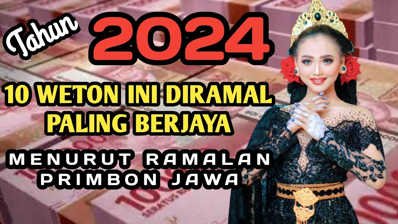 Menapaki Jalan Rezeki Lancar! Inilah 12 Weton yang Berpotensi Hidup Terjamin di Tahun 2024