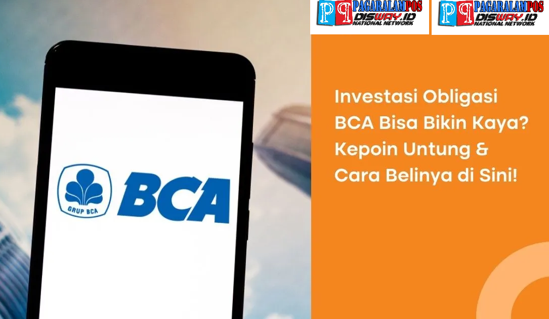 Mau Cuan Maksimal? Ini Rahasia Investasi di BCA yang Wajib Kamu Tahu!