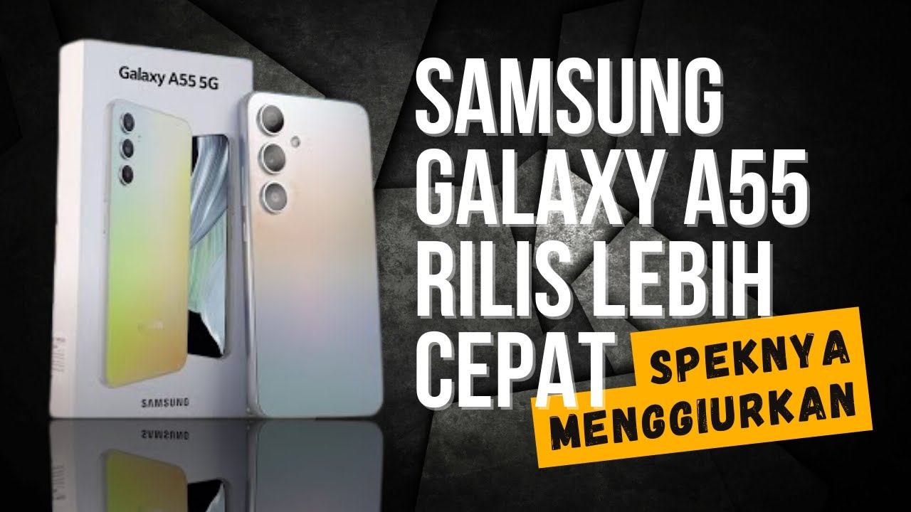 Samsung Galaxy A55, Membongkar Spesifikasi Lengkap dan Desain Terbaru