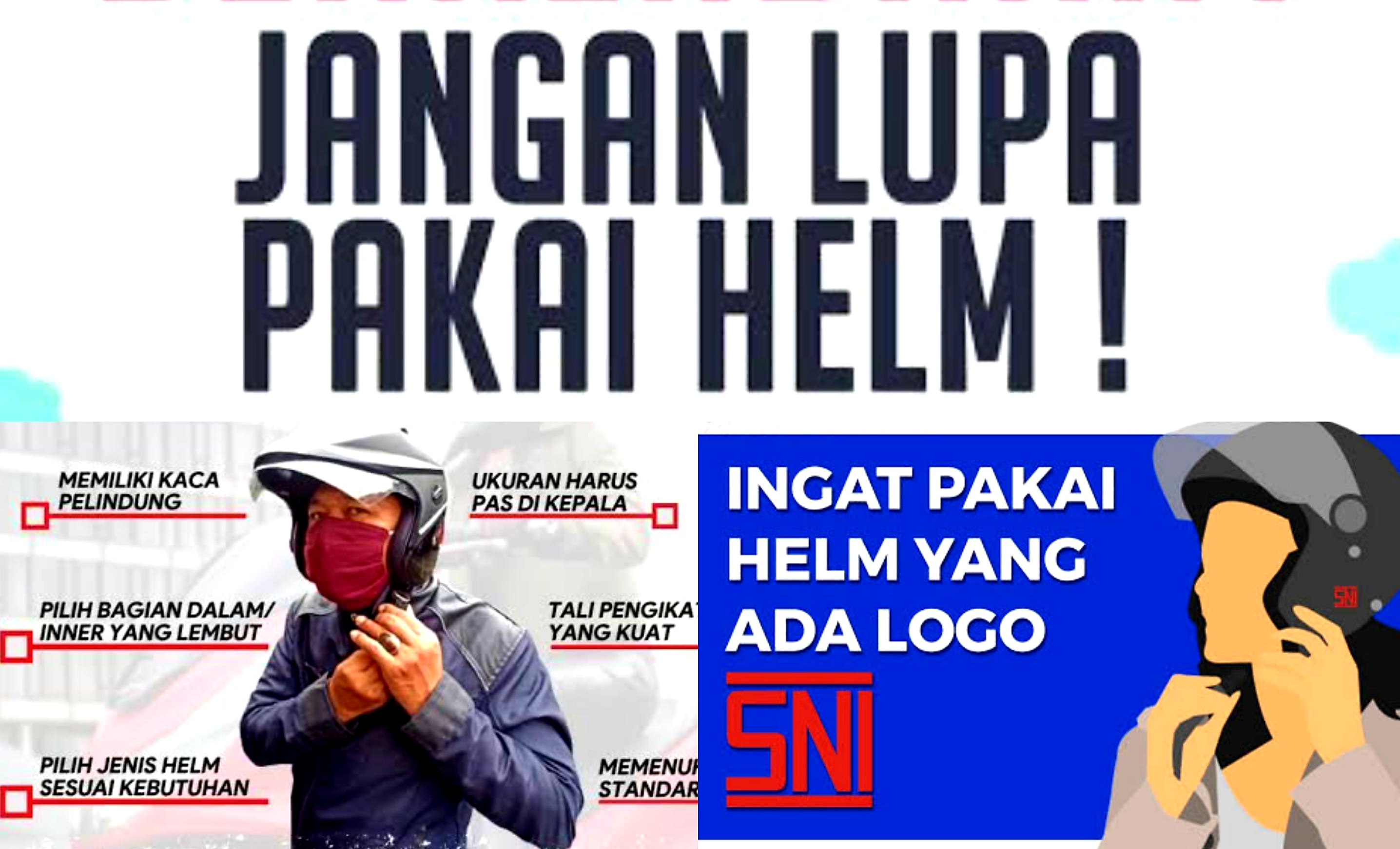 Jangan Abaikan. Helm Untuk Keselamatan Berkendaraan Bermotor