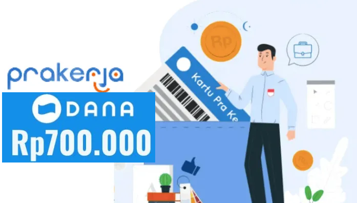 Cair Sekarang! Begini Cara Dapat Saldo DANA Rp700.000 Gratis dari Kartu Prakerja!