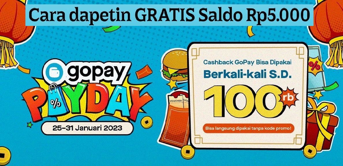 WOW! Dapat Cashback & Saldo GoPay Gratis Hanya dengan Belanja? Begini Caranya!