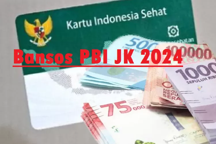 Pemerintah Luncurkan Program Bansos PBI JK Terbaru 2024