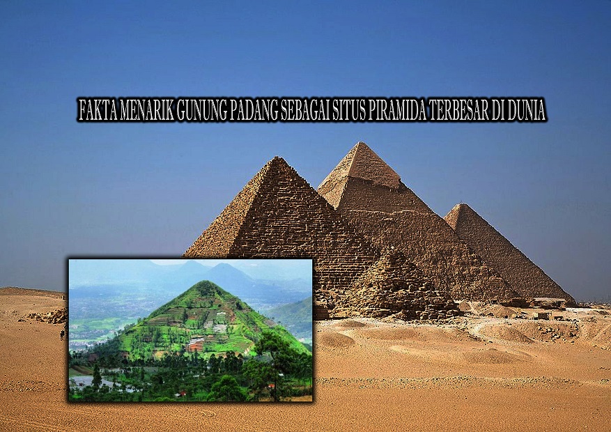 Telah Ada Sejak 20 Ribu Tahun SM, Benarkah Gunung Padang Merupakan Piramida Terbesar di Dunia, Ini Faktanya!