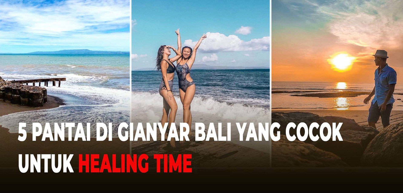 Rekomendasi 5 Pantai Di Gianyar Bali Yang Cocok buat Healing!
