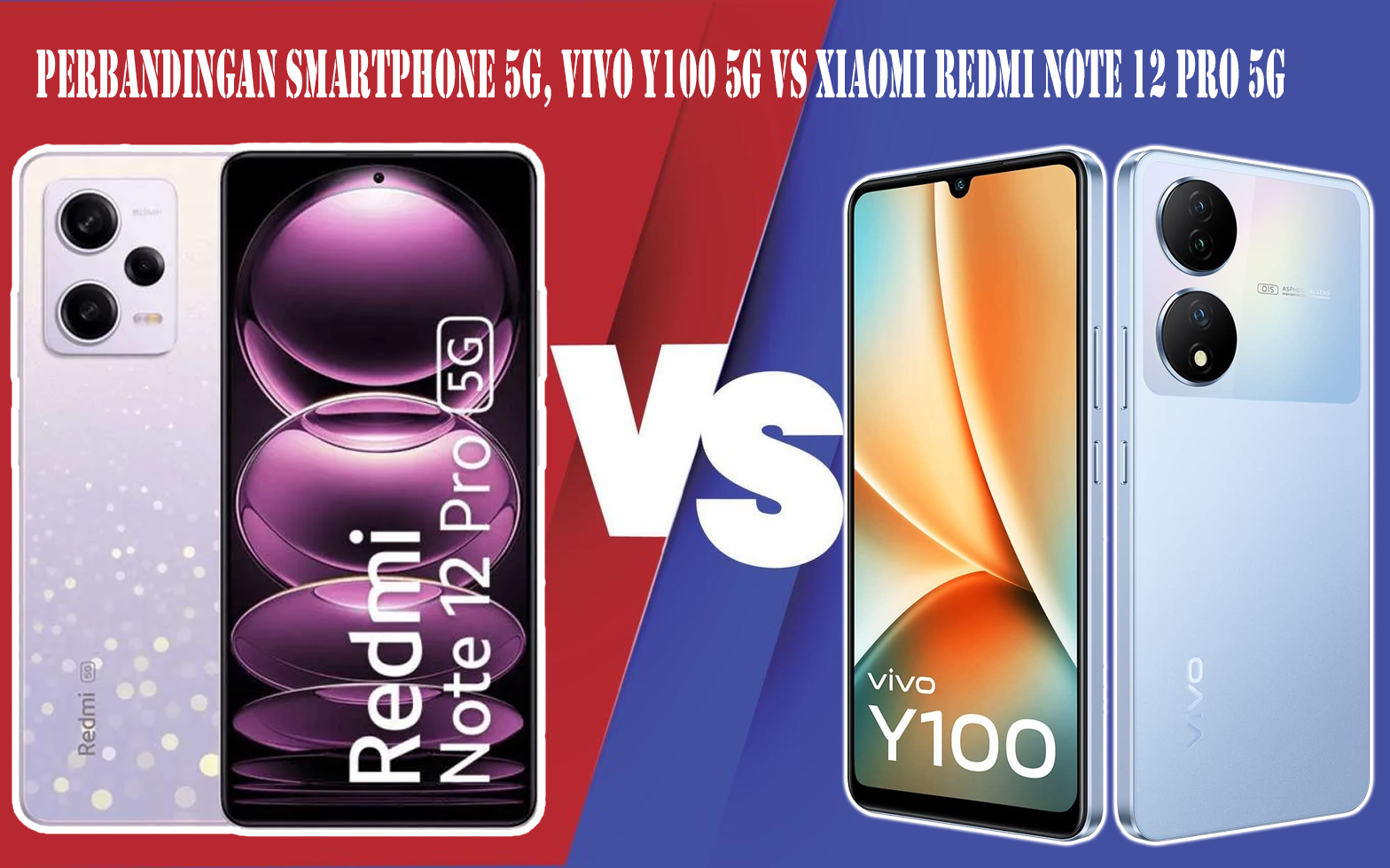 Perbandingan Smartphone 5G, Vivo Y100 5G vs Xiaomi Redmi Note 12 Pro 5G