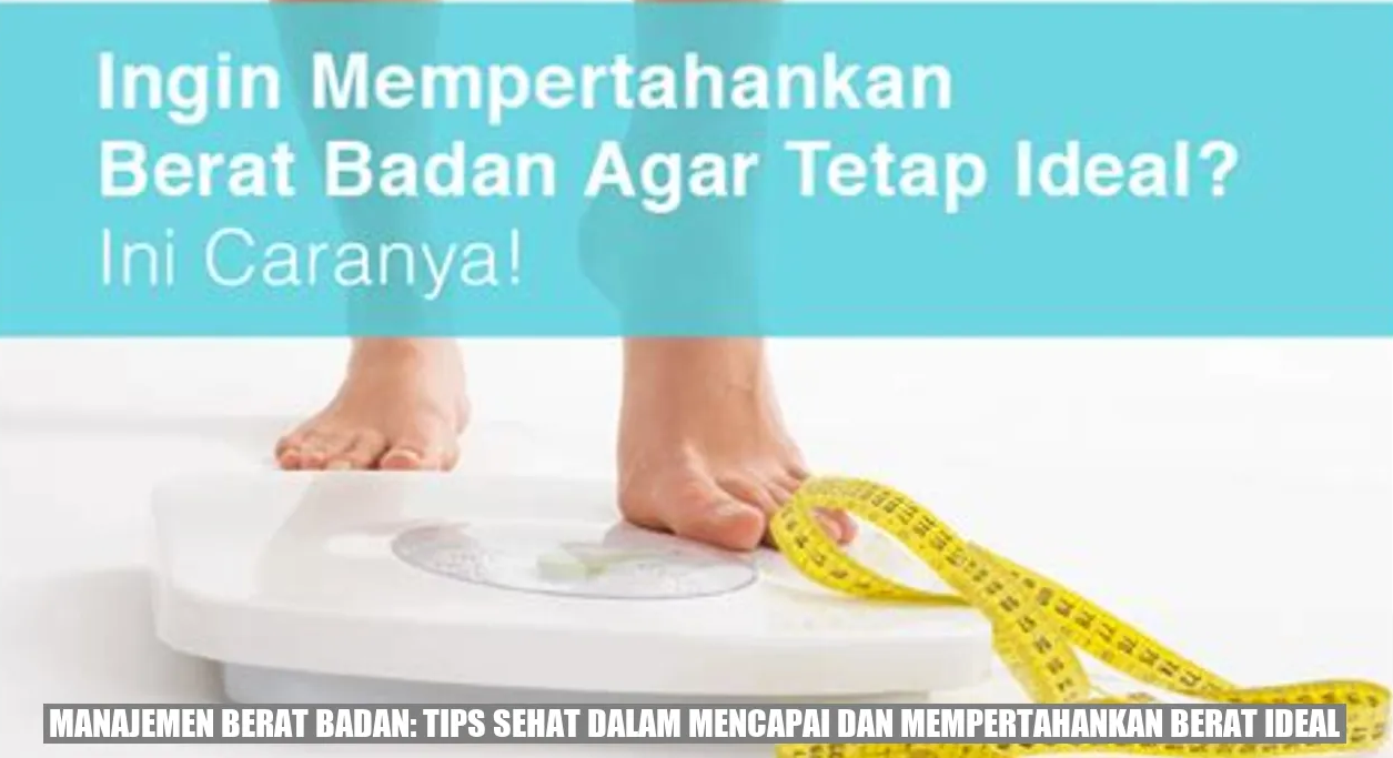 7 Rahasia Ampuh Menjaga Berat Badan Ideal Tanpa Tersiksa – Nomor 5 Paling Mengejutkan!