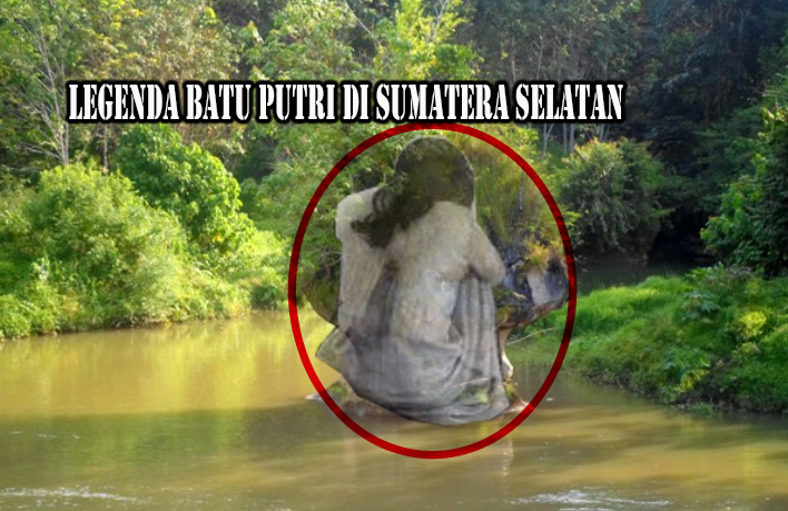 Mengungkap Misteri Batu Putri dan Kisah Mistis di Balik Goa Putri Sumatera Selatan, Begini Kisahnya!