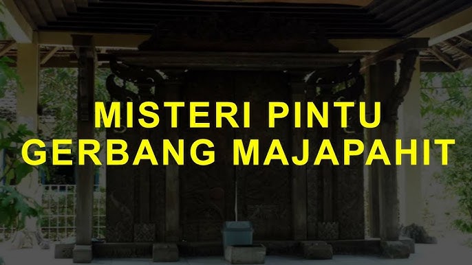 Mengupas Sejarah Pintu Gerbang Majapahit Peninggalan Yang Keramat Dan