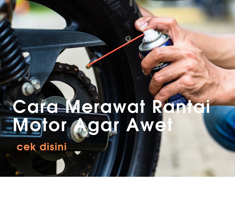 Gear dan Rantai Motor Awet dan Bersih? Begini Tips Simpel Merawatnya