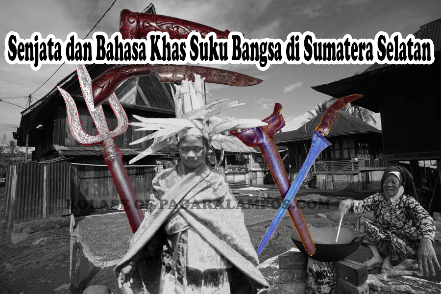 WOW! Ternyata Beginilah Sejarah Suku Bangsa di Sumatera Selatan, Miliki Senjata Khas Hingga Perbedaan Bahasa