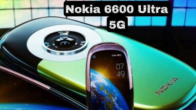 Nostalgia Bersama HP Legend! Nokia 6600 Ultara 5G Super Canggih dengan Harga Terjangkau